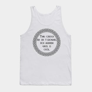 Scottish Gaelic Phrase - The world may stop but music and love will remain Tank Top